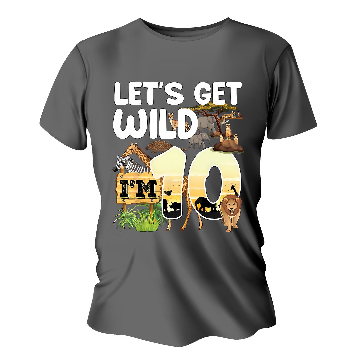 I'm 10, LET'S GET WILD