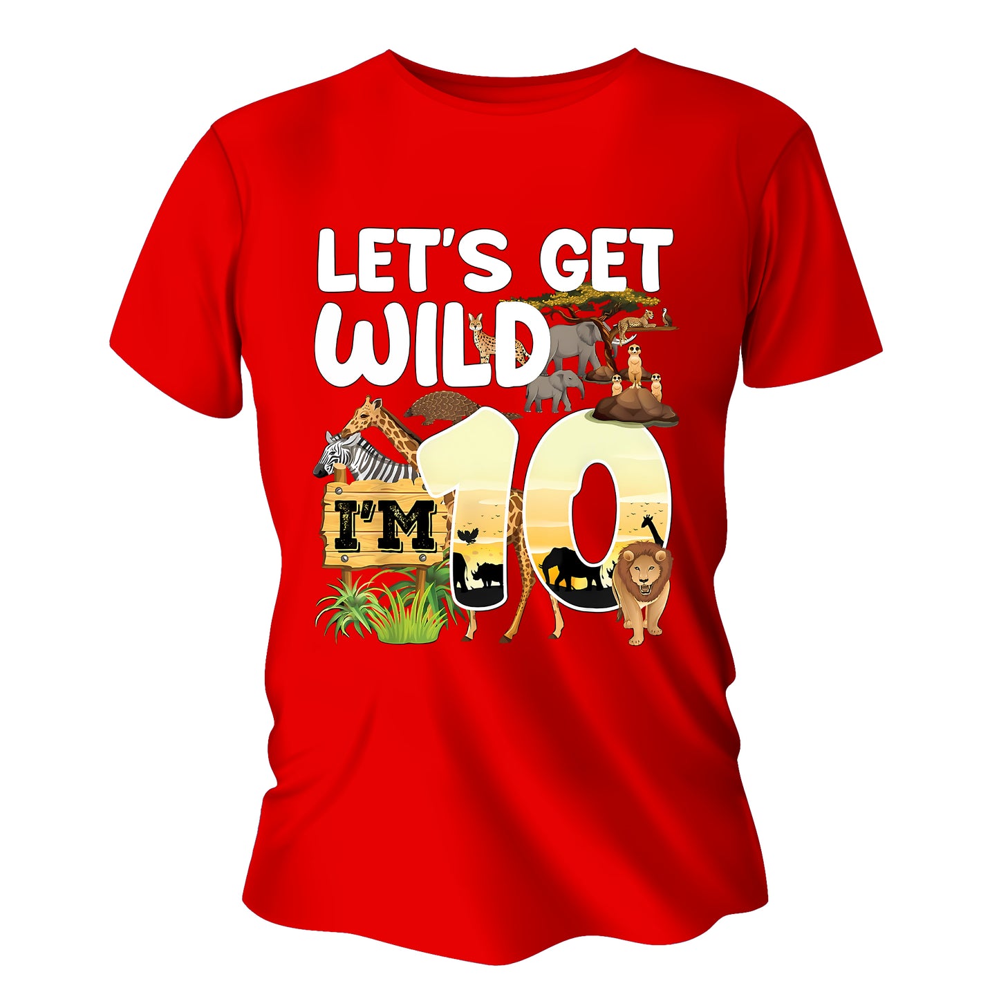 I'm 10, LET'S GET WILD